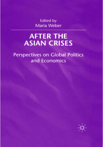 After the Asian Crises: Perspectives on Global Politics and Economics