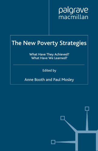 The New Poverty Strategies: What Have They Achieved? What Have We Learned?