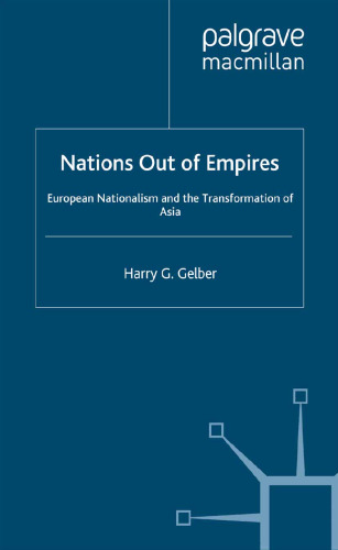 Nations Out of Empires: European Nationalism and the Transformation of Asia