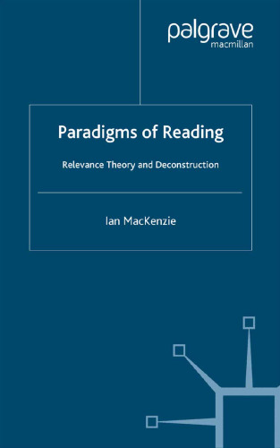 Paradigms of Reading: Relevance Theory and Deconstruction