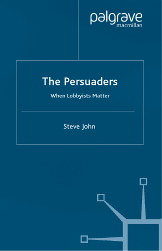 The Persuaders: When Lobbyists Matter