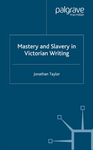Mastery and Slavery in Victorian Writing
