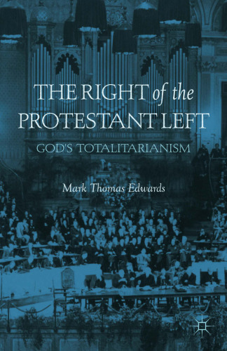 The Right of the Protestant Left: God’s Totalitarianism
