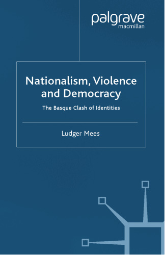Nationalism, Violence and Democracy: The Basque Clash of Identities