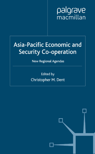 Asia-Pacific Economic and Security Co-operation: New Regional Agendas