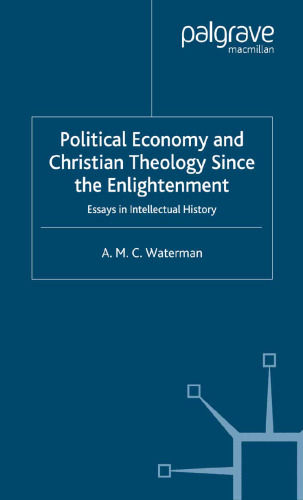 Political Economy and Christian Theology Since the Enlightenment: Essays in Intellectual History