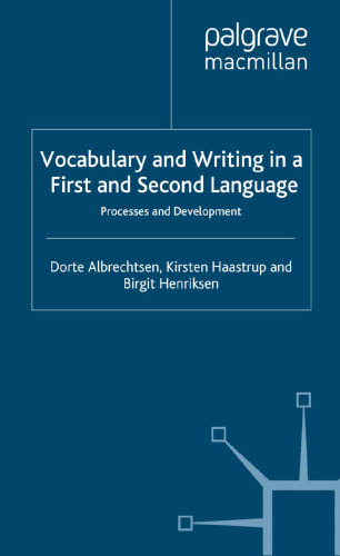 Vocabulary and Writing in a First and Second Language: Processes and Development