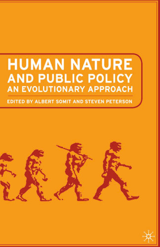 Human Nature and Public Policy: An Evolutionary Approach: An Evolutionary Approach