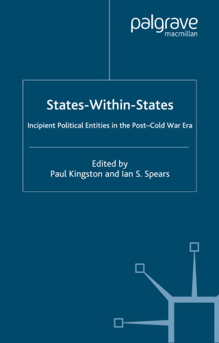 States-Within-States: Incipient Political Entities in the Post—Cold War Era