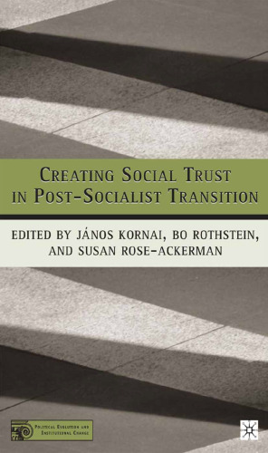 Creating Social Trust in Post-Socialist Transition