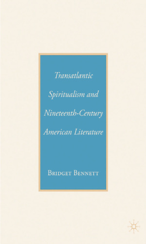 Transatlantic Spiritualism and Nineteenth-Century American Literature