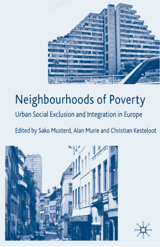 Neighbourhoods of Poverty: Urban Social Exclusion and Integration in Europe