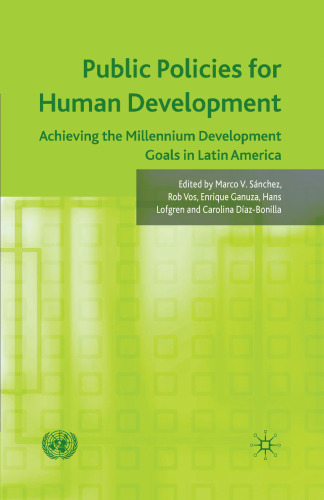Public Policies for Human Development: Achieving the Millennium Development Goals in Latin America