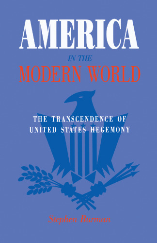 America in the Modern World: The Transcendence of United States Hegemony