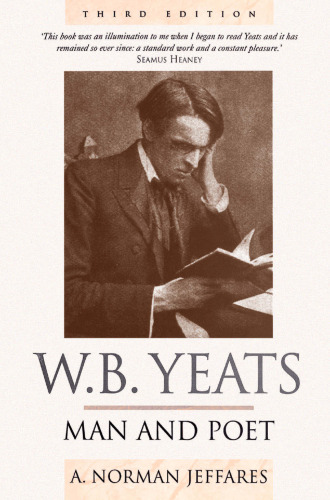 W. B. Yeats: Man and Poet