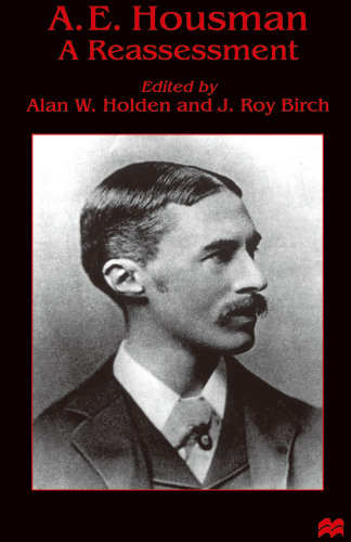 A. E. Housman: A Reassessment