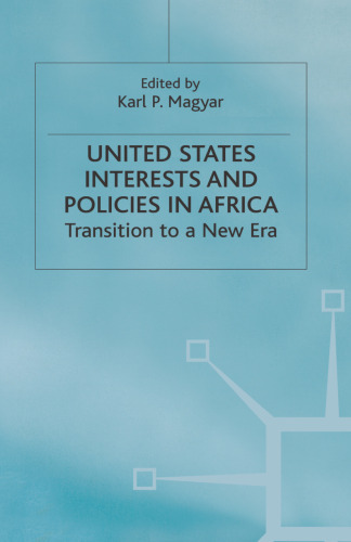 United States Interests and Policies in Africa: Transition to a New Era