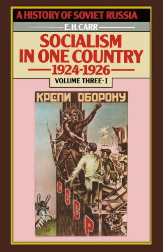 Socialism in One Country 1924–1926: Volume Three—Part I