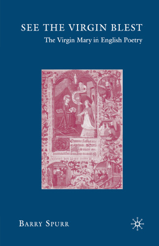 See the Virgin Blest: The Virgin Mary in English Poetry