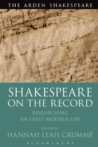 Shakespeare on the Record: Researching an Early Modern Life