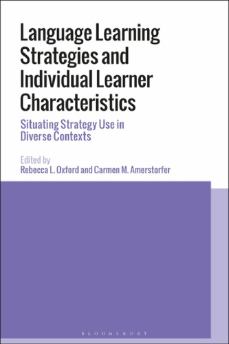 Language Learning Strategies and Individual Learner Characteristics: Situating Strategy Use in Diverse Contexts