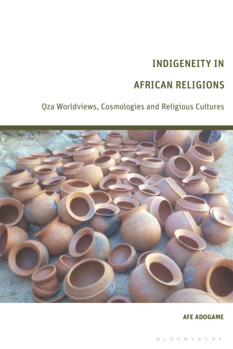 Indigeneity in African Religions: Ọza Worldviews, Cosmologies and Religious Cultures