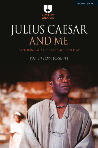 Julius Caesar and Me: Exploring Shakespeare’s African Play