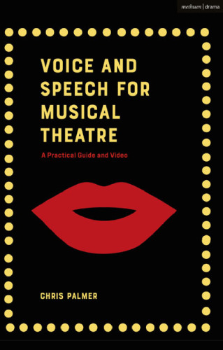 Voice and Speech for Musical Theatre: A Practical Guide