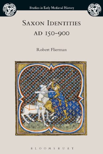 Saxon Identities, AD 150–900