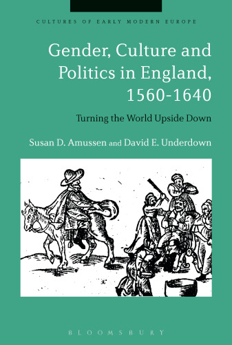 Gender, Culture and Politics in England, 1560–1640