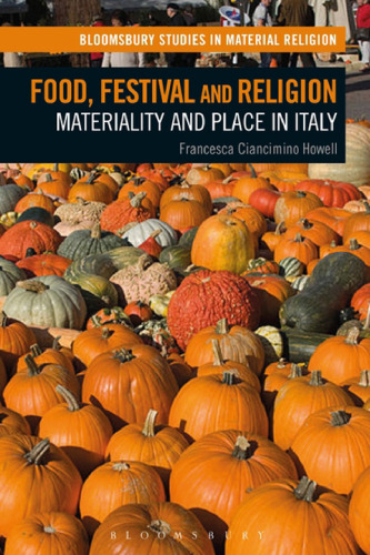 Food, Festival and Religion: Materiality and Place in Italy