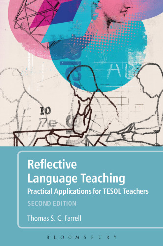 Reflective Language Teaching: 2nd edition Practical Applications for TESOL Teachers