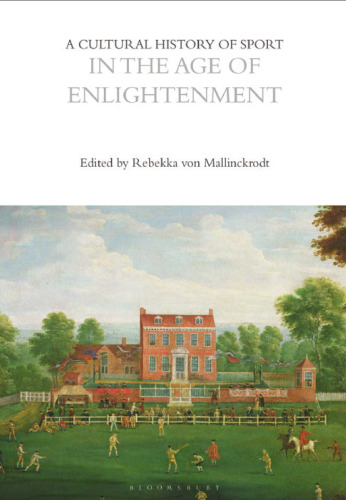 A Cultural History of Sport in the Age of Enlightenment