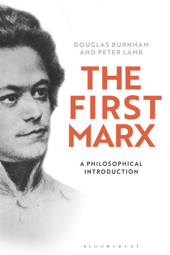 The First Marx: A Philosophical Introduction
