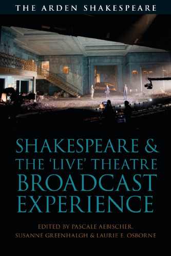 Shakespeare and the ‘Live’ Theatre Broadcast Experience