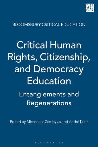 Critical Human Rights, Citizenship, and Democracy Education: Entanglements and Regenerations