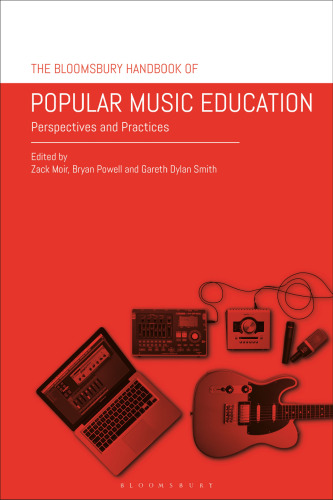 The Bloomsbury Handbook of Popular Music Education: Perspectives and Practices