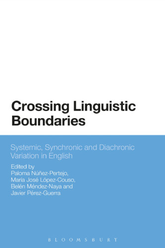 Crossing Linguistic Boundaries: Systemic, Synchronic and Diachronic Variation in English