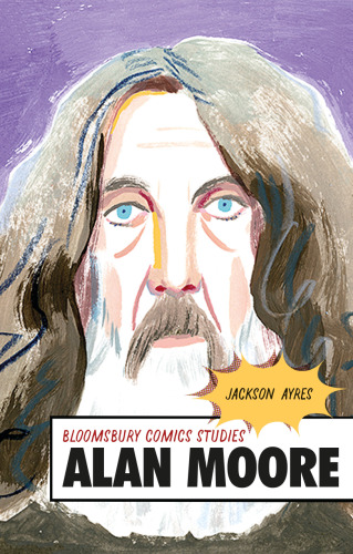 Alan Moore: A Critical Guide