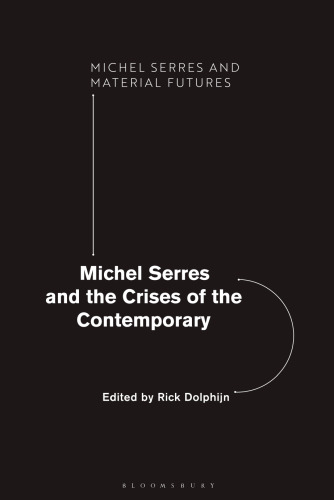 Michel Serres and the Crises of the Contemporary
