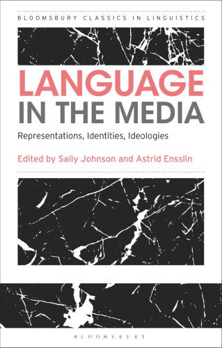 Language in the Media: Representations, identities, ideologies