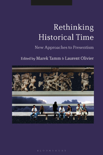 Rethinking Historical Time: New Approaches to Presentism
