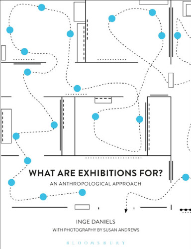 What are Exhibitions for?: An Anthropological Approach