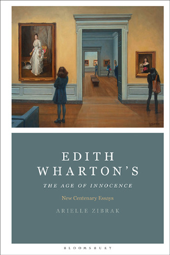Edith Wharton’s The Age of Innocence: New Centenary Essays