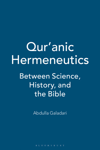 Qurʾanic Hermeneutics: Between Science, History, and the Bible