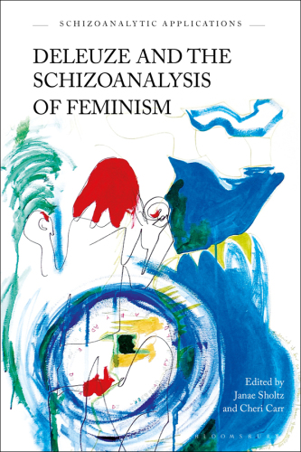 Deleuze and the Schizoanalysis of Feminism: Alliances and Allies