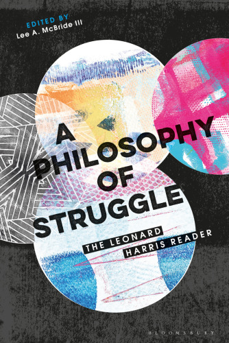 A Philosophy of Struggle: The Leonard Harris Reader: Philosophia Nata Ex Conatu
