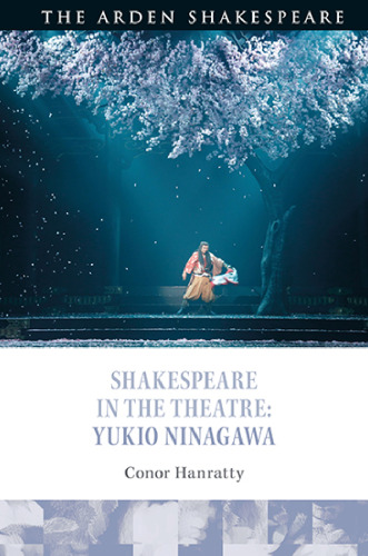 Shakespeare in the Theatre: Yukio NinagawaShakespeare in the Theatre: Yukio Ninagawa