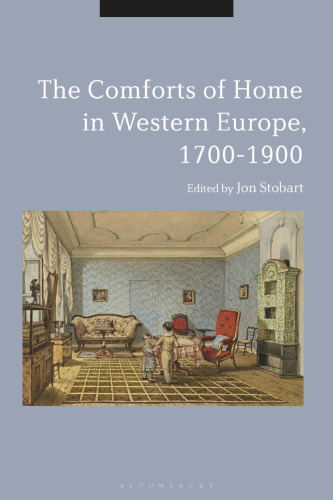 The Comforts of Home in Western Europe: 1700–1900