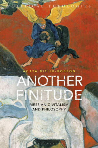 Another Finitude: Messianic Vitalism and Philosophy
